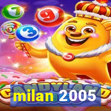 milan 2005